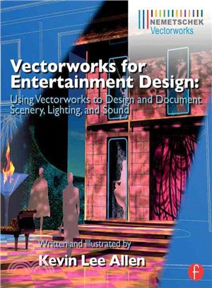 Vectorworks for Entertainment Design ─ Using Vectorworks to Design and Document Scenery, Lighting, and Sound