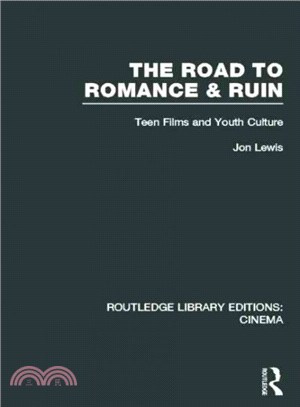 The Road to Romance and Ruin ― Teen Films and Youth Culture