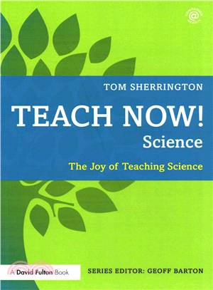 Teach Now! Science ― The Joy of Teaching Science