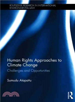Human Rights Approaches to Climate Change ─ Challenges and Opportunities