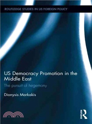 US Democracy Promotion in the Middle East ─ The Pursuit of Hegemony