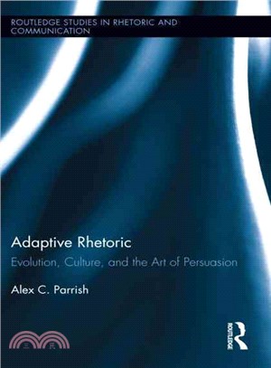 Adaptive Rhetoric ─ Evolution, Culture, and the Art of Persuasion