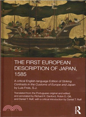 The First European Description of Japan, 1585 ─ A critical English-language edition of Striking Contrasts in the Customs of Europe and Japan