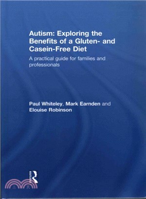 Autism ― Exploring the Benefits of a Gluten and Casein Free Diet: a Practical Guide for Families and Professionals