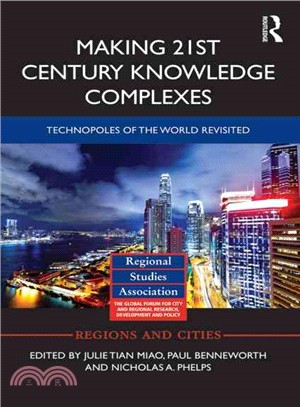 Making 21st Century Knowledge Complexes ─ Technopoles of the World Revisited