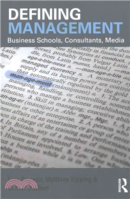 Defining Management ─ Business Schools, Consultants, Media