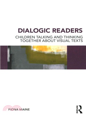 Dialogic Readers ─ Children Talking and Thinking Together About Visual Texts