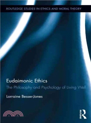 Eudaimonic Ethics ─ The Philosophy and Psychology of Living Well