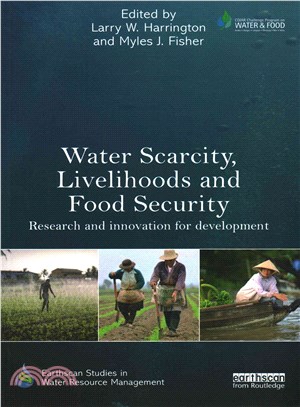 Water Scarcity, Livelihoods and Food Security ─ Research and Innovation for Development