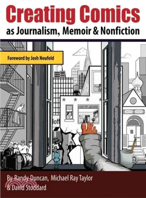 Creating Comics as Journalism, Memoir, and Nonfiction