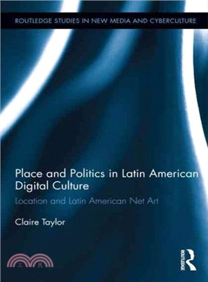 Place and Politics in Latin American Digital Culture ─ Location and Latin American Net Art