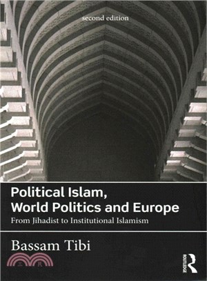 Political Islam, World Politics and Europe ─ From Jihadist to Institutional Islamism