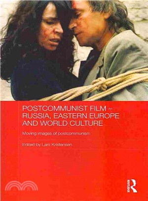 Postcommunist Film - Russia, Eastern Europe and World Culture ─ Moving images of postcommunism