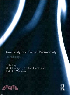 Asexuality and Sexual Normativity ─ An Anthology