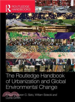 The Routledge handbook of urbanization and global environmental change /