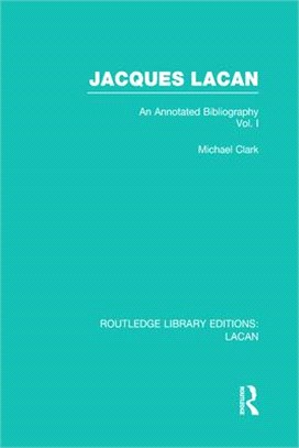 Jacques Lacan ─ An Annotated Bibliography