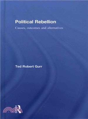 Political Rebellion ─ Causes, Outcomes and Alternatives