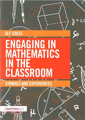 Engaging in Mathematics in the Classroom ─ Symbols and Experiences