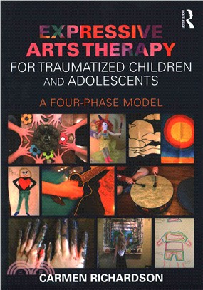 Expressive arts therapy for traumatized children and adolescents :  a four-phase model /