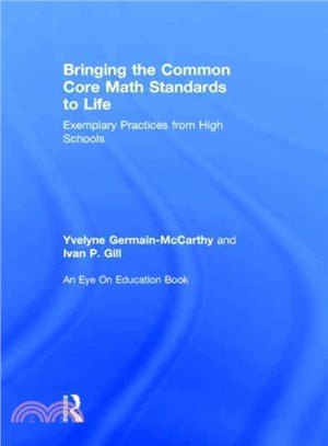 Bringing the Common Core Math Standards to Life ― Exemplary Practices from High Schools