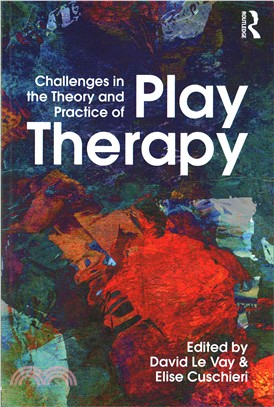 Challenges in the theory and practice of play therapy /