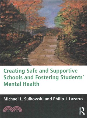 Creating Safe and Supportive Schools and Fostering Students' Mental Health