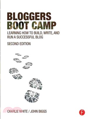 Bloggers Boot Camp ─ Learning How to Build, Write, and Run a Successful Blog