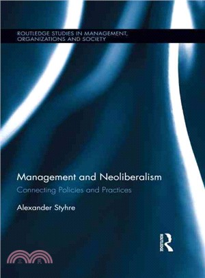 Management and Neoliberalism ─ Connecting Policies and Practices