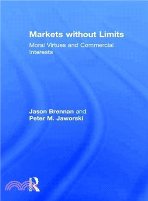 Markets Without Limits ─ Moral Virtues and Commercial Interests