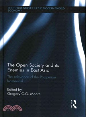 The Open Society and Its Enemies in East Asia ― The Relevance of the Popperian Framework