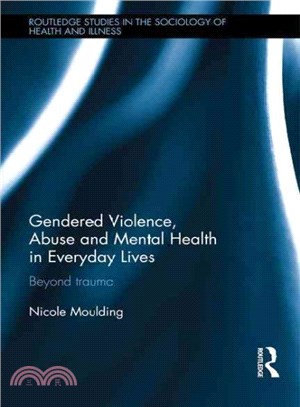 Gendered Violence, Mental Health and Recovery in Everyday Lives ─ Beyond Trauma