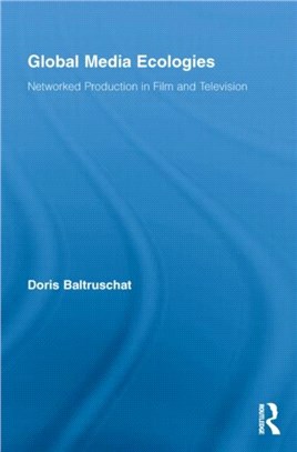 Global Media Ecologies ─ Networked Production in Film and Television