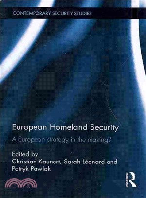 European Homeland Security ─ A European Strategy in the Making?