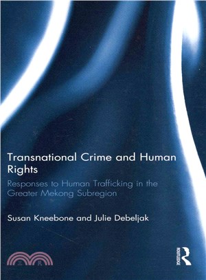 Transnational Crime and Human Rights ― Responses to Human Trafficking in the Greater Mekong Subregion