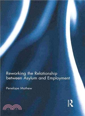 Reworking the Relationship Between Asylum and Employment