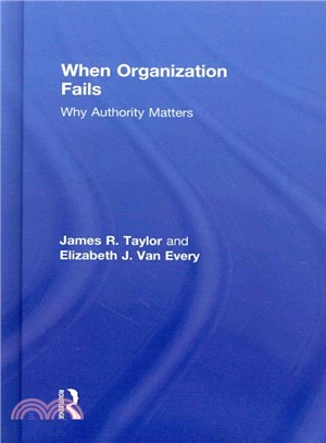 When Organization Fails ― Why Authority Matters