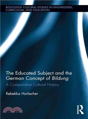 The Educated Subject and the German Concept of Bildung ─ A Comparative Cultural History