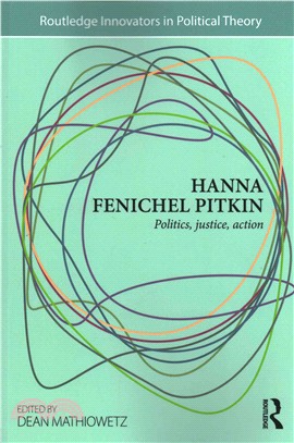 Hanna Fenichel Pitkin ─ Politics, Justice, Action