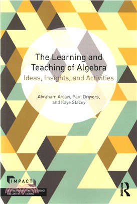 The Learning and Teaching of Algebra ─ Ideas, Insights, and Activities