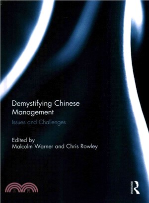 Demystifying Chinese Management ― Issues and Challenges