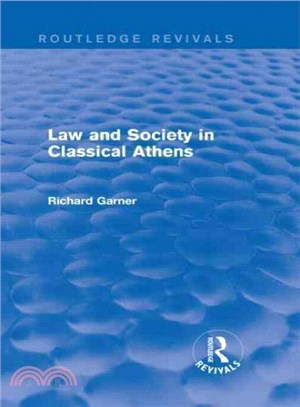 Law and Society in Classical Athens