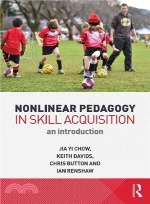 Nonlinear Pedagogy in Skill Acquisition ─ An Introduction