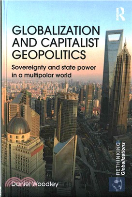 Globalization and Capitalist Geopolitics ─ Sovereignty and State Power in a Multipolar World