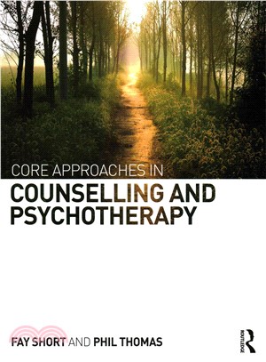 Core Approaches in Counselling and Psychotherapy