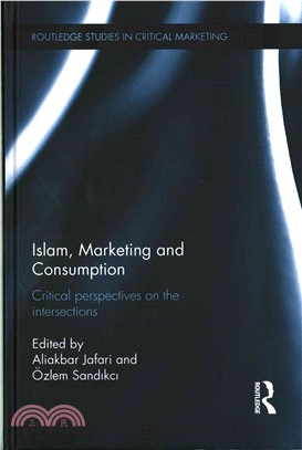 Islam, Marketing and Consumption ─ Critical Perspectives on the Intersections