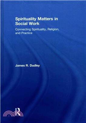 Spirituality Matters in Social Work ─ Connecting Spirituality, Religion, and Practice