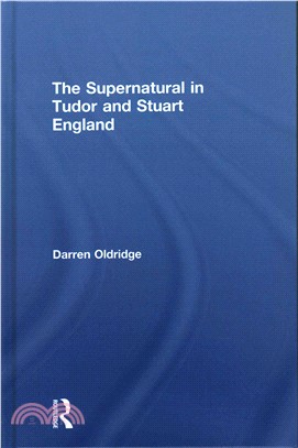 The Supernatural in Tudor and Stuart England