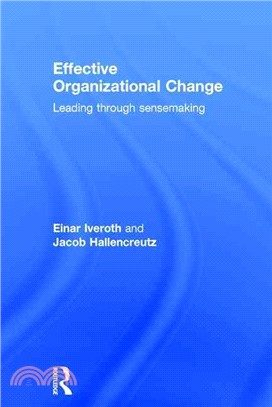 Effective Organizational Change ─ Leading Through Sensemaking