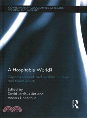 A Hospitable World? Organising Work and Workers in Hotels and Tourist Resorts