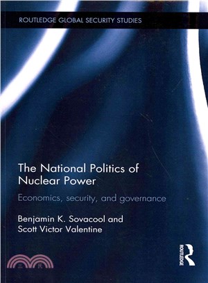 The National Politics of Nuclear Power ─ Economics, Security, and Governance